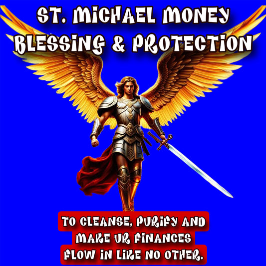 6/4 ST MICHAEL MONEY BLESSING & PROTECTION (GROUP RITUAL)